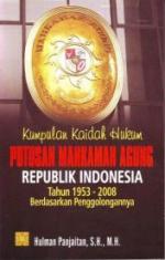 Kumpulan Kaidah Hukum Putusan Mahkamah Agung Republik Indonesia Tahun 1953 - 2008 Berdasarkan Penggolongannya